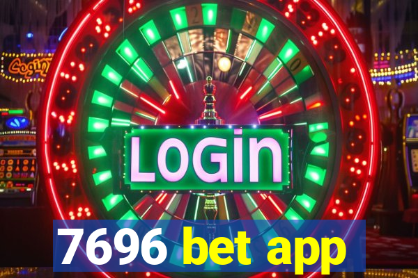 7696 bet app